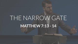 The Narrow Gate (Matthew 7:13-14)