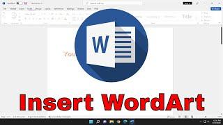 How to Insert WordArt In Microsoft Word [Tutorial]