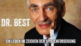 Dr Best - Ein Leben im Zeichen der Spitzenforschung