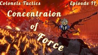 Drown the Enemy in BODIES! - Colonels Tactics - Episode II - Concentration of Force