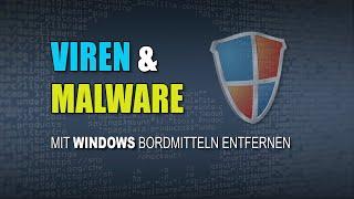 Windows Viren- und Bedrohungsschutz - Viren und Malware unter Windows finden und beseitigen