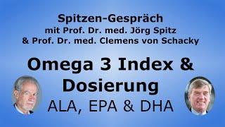 Omega 3 Index & Optimale Dosierung - ALA, EPA & DHA - Spitzen-Gespräch mit Prof. Clemens von Schacky