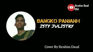 Bangko Panjang Isty Julistry Cover by ibrahim daud