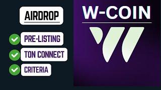 W-coin Airdrop Update | Listing | W-coin Ton Wallet Connect