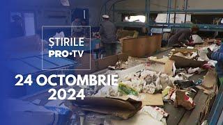 Știrile PRO TV - 24 Octombrie 2024