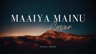 Maaiya Mainu - Jersey | Cover | Vishal Anand | Shahid Kapoor , Mrunal T | Sachet - Parampara