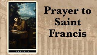 Prayer to St. Francis of Assisi