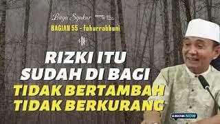  BAGIAN 55 | KAJIAN KITAB FATHURROBBANI BUYA SYAKUR DOKUMENTASI 2018 #buyasyakur #tasawuf #ngaji