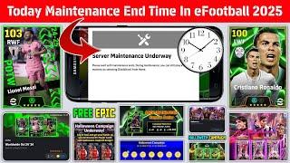 Today Maintenance End Time In eFootball 2025 Mobile | Free Coins & Free Neymar Jr 