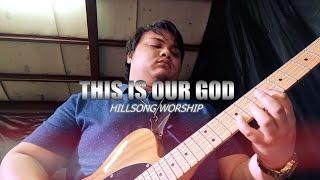 THIS IS OUR GOD // HILLSONG // EMZ DALENA | GUITAR COVER