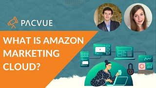 A Quick Introduction to Amazon Marketing Cloud (AMC)