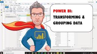 Transforming and Grouping Data in the Power BI Power Query Editor