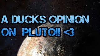 A Ducks Opinion On Pluto! (New Pictures From Nasa!!)