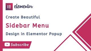 Create Beautiful Sidebar Menus With Elementor Popups Tutorial #1