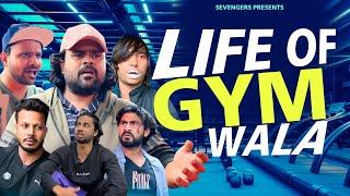 Life Of Gym Wala II OFFICIAL VIDEO II SEVENGERS