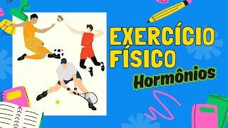 Exercício Físico   e Qualidade de Vida -  Hormônios