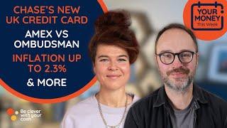 Chase's new credit card, Amex vs ombudsman, inflation up to 2.3% & more (money news) #podcast ep437