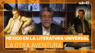 México en la literatura universal | La otra Aventura