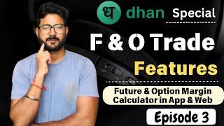 Dhan Future & Option Traders Features | Dhan  Future & Option Margin Calculator App & Web | #dhanapp