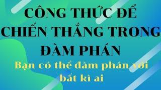 Cách đàm phán trong kinh doanh - Bí quyết thành công trong đàm phán | Deep Thinking