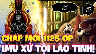 CHAP MỚI 1125 OP | IMU SAMA XỬ TỘI NGŨ LÃO TINH?!