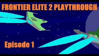 Frontier Elite 2 Playthrough - Episode 1 - "Sue Cripple and Sneer"