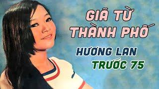 Giã Từ Thành Phố - Hương Lan Nhạc Xưa Trước 1975