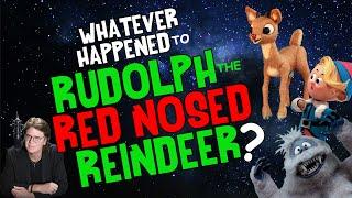 Whatever Happened to RUDOLPH The RED NOSED REINDEER?