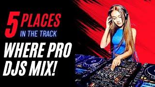 5 Places in the Track PRO DJS MIX