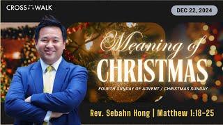 EM Crosswalk Sunday Worship | Rev. Sebahn Hong | 12.22.24