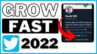 How To Grow Fast On Twitter In 2022 (Ultimate Twitter Growth Tutorial)