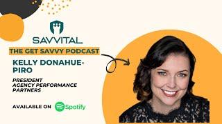 Kelly Donahue Piro | THE GET SAVVY PODCAST | Episode #3 | #Savvital  #VirtualProfessionals