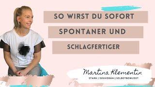 5 Tipps für mehr Spontanität und Schlagfertigkeit | Nie wieder sprachlos | Schlagfertig reagieren