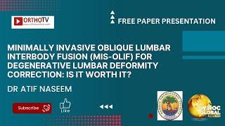 Minimally Invasive Oblique Lumbar Interbody Fusion (MIS-OLIF) .... - Dr Atif Naseem