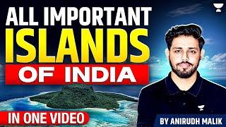 All Important Islands of India In one video | UPSC Prelims 2025 | Geography by Anirudh Malik