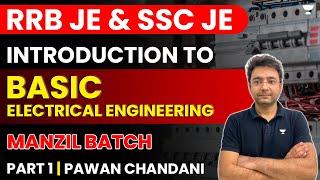 #1 Introduction to Basic Electrical Engineering | Manzil Batch | SSC JE & RRB JE | Pawan Chandani