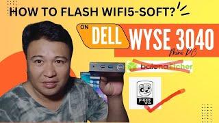 How to Flash Wifi5-soft to DELL Wyse 3040 MiniPC, Using DD on Puppy Linux - Piso WiFi Vendo