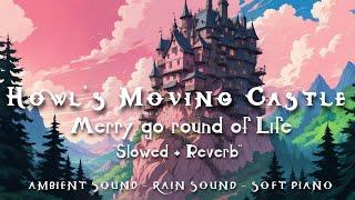 Howl’s Moving Castle - Merry Go Round of Life | 3 Hours Relaxation Rain Music