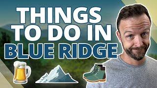 EVERYTHING to Know About Living in Blue Ridge, GA | Things to Do in Blue Ridge, GA | Moving to GA