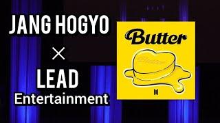 【Butter - BTS】 JANG HOGYO×LEAD Entertainment 2021_09_16