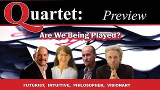 Quartet Preview - Are We Being Played?