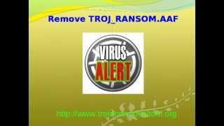 TROJ_RANSOM.AAF :  Remove TROJ_RANSOM.AAF completely