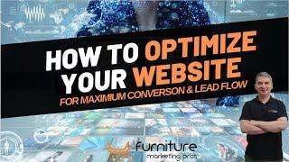 How to Optimize Your Website for Maximum Conversions | Monthly Webinar by Furniture Marketing Pros