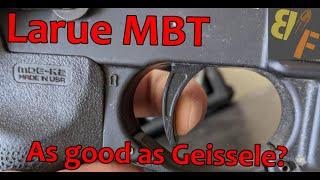 Larue MBT, as good as Geissele? [REVIEW] (1100 rounds)