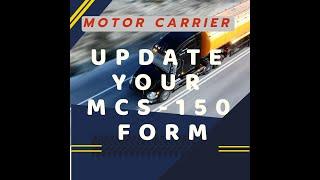 Motor Carrier -  Keep your MCS-150 form up to date.