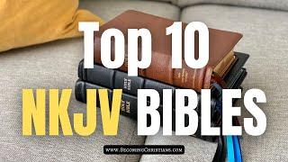 The 10 Best New King James Version NKJV Bibles