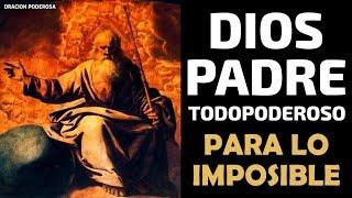 Oración poderosa a Dios Padre Todopoderoso para lo imposible