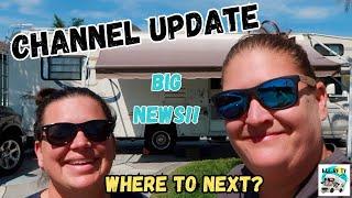 *BIG NEWS* CHANNEL UPDATE! COME HEAR SOME EXCITING NEWS FROM K&E RV TV! WHERE ARE WE HEADED NEXT???