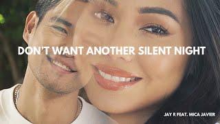 Jay R feat Mica Javier - Don't Want Another Silent Night (Official Music Video)