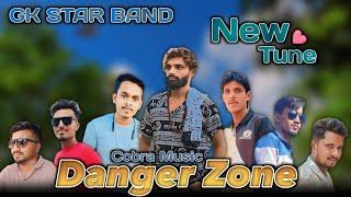 Danger Zone  Gk Star Band cobra music New Tune 